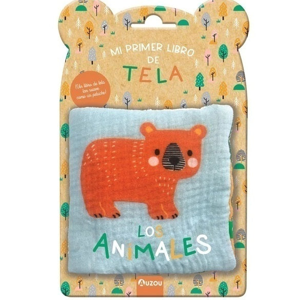 Mi primer libro de tela: los animales Mi primer libro de tela: los animales